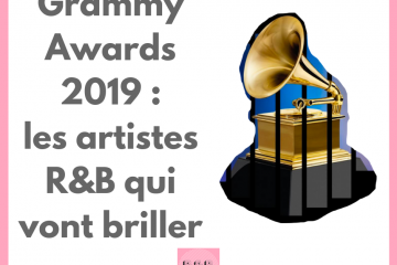 Grammy Awards 2019 Musique et Chanson RNB en France