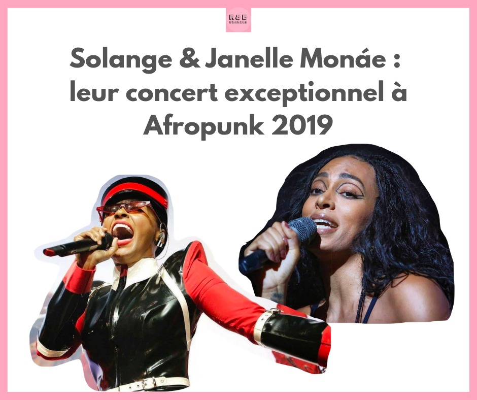 Solange Janelle Monae concert Afropunk 2019